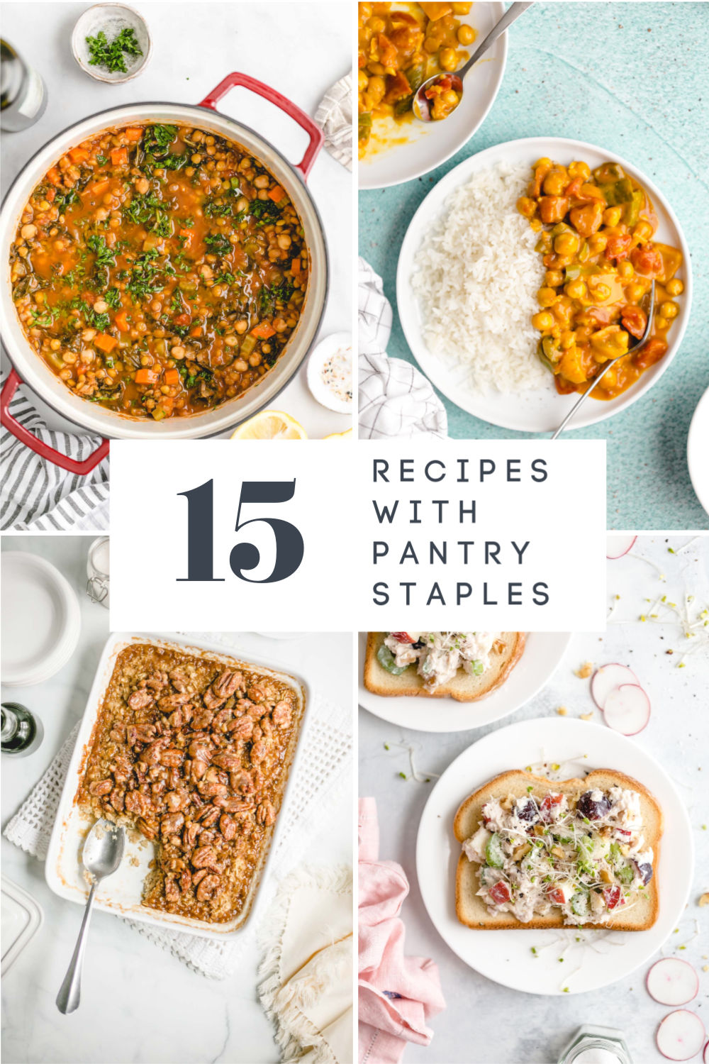 15 Recipes Made with Pantry Staples! 